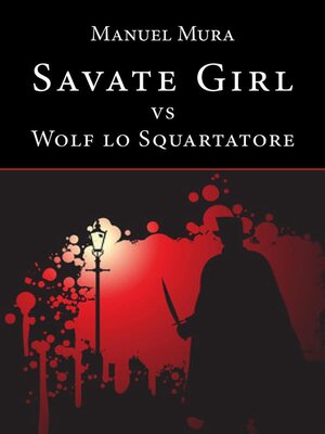 cover image of Savate Girl vs Wolf lo Squartatore